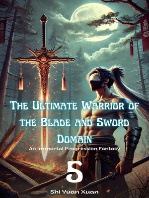 cover image of The Ultimate Warrior of the Blade and Sword Domain